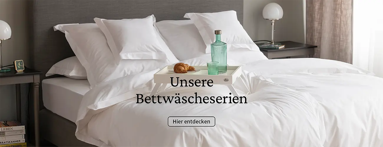 Hier entdecken Unsere Bettwaescheserien